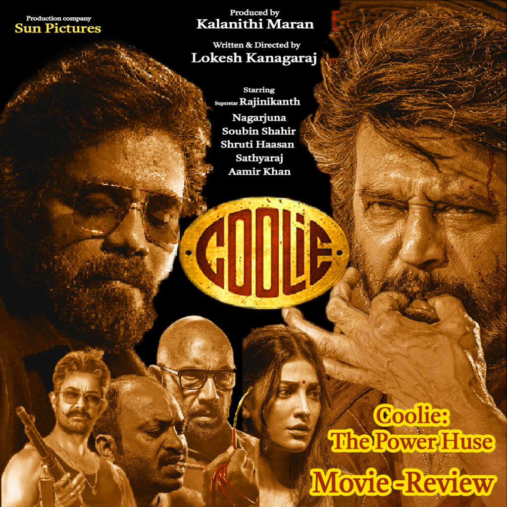 Coolie: The Power House (2025) Review | Superstars Rajinikanth, Nagarjuna, Aamir Khan to be seen in Lokesh Kanagaraj's grand action drama Movie