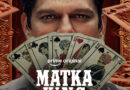 Matka King Web Series Review, Star cast, Director, and all information about Matka King Series, Nagraj Manjule and Vijay Verma Series